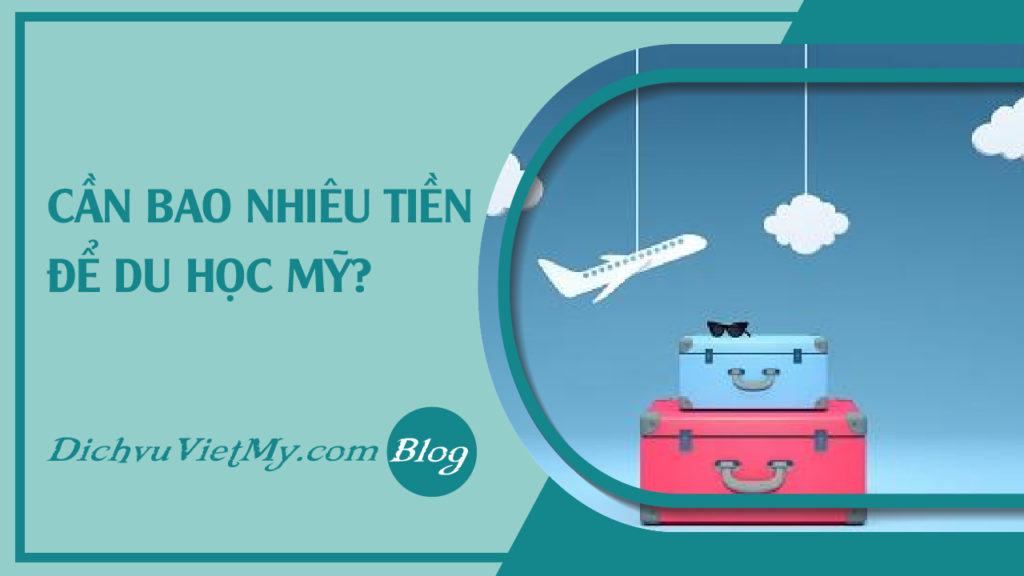 faq-can-bao-nhieu-tien-de-du-hoc-my